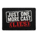 Just One More Cast (Lies)  - Meta Data - Crop Image Text - - Removable Patch - Pull Patch - Removable Patches For Authentic Flexfit and Snapback Hats