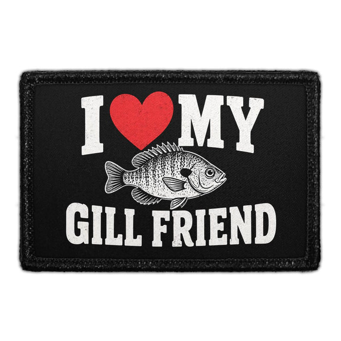 I Love My Gill Friend  - Meta Data - Crop Image Text - - Removable Patch - Pull Patch - Removable Patches For Authentic Flexfit and Snapback Hats