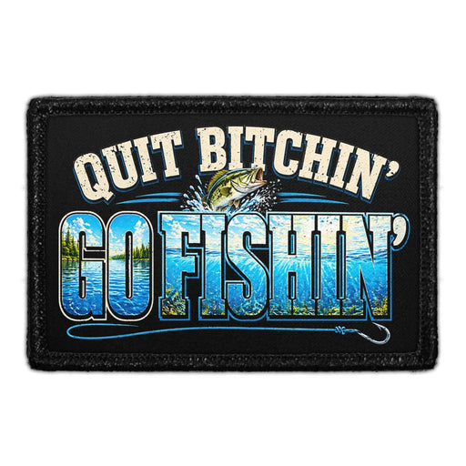 Quit Bitchin' - Go Fishin'  - Meta Data - Crop Image Text - - Removable Patch - Pull Patch - Removable Patches For Authentic Flexfit and Snapback Hats