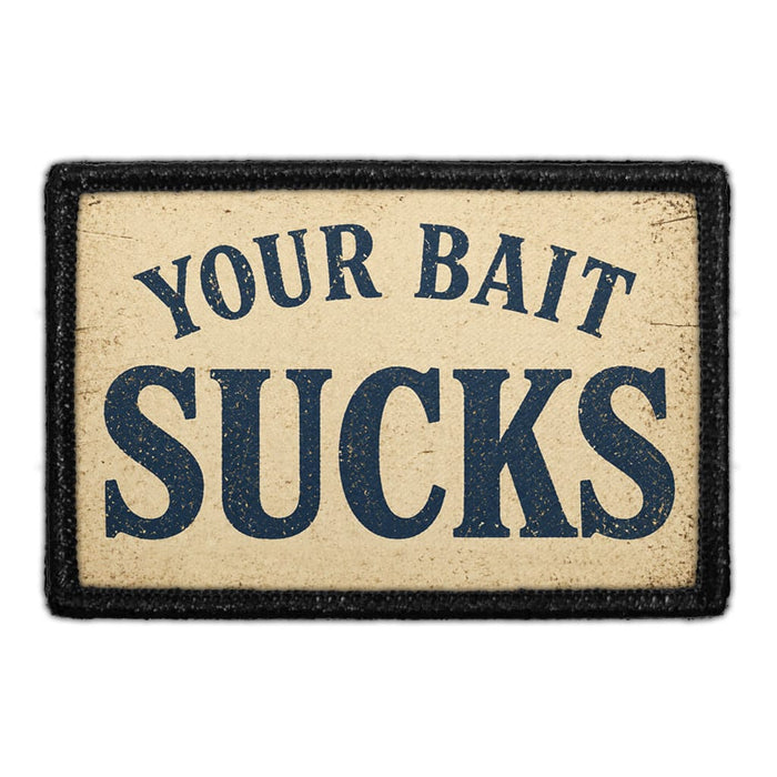 Your Bait Sucks  - Meta Data - Crop Image Text - - Removable Patch - Pull Patch - Removable Patches For Authentic Flexfit and Snapback Hats