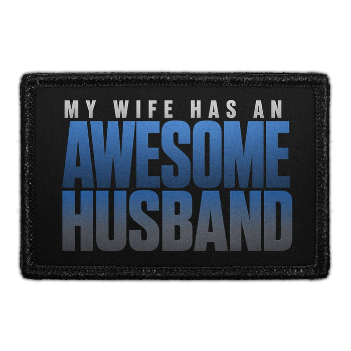 My Wife Has an Awesome Husband  - Meta Data - Crop Image Text - - Removable Patch - Pull Patch - Removable Patches For Authentic Flexfit and Snapback Hats