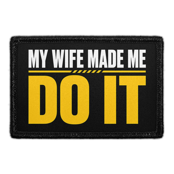 My Wife Made Me Do It  - Meta Data - Crop Image Text - - Removable Patch - Pull Patch - Removable Patches For Authentic Flexfit and Snapback Hats