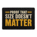 Proof That Size Doesn't Matter  - Meta Data - Crop Image Text - - Removable Patch - Pull Patch - Removable Patches For Authentic Flexfit and Snapback Hats