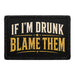 If I'm Drunk, Blame Them  - Meta Data - Crop Image Text - - Removable Patch - Pull Patch - Removable Patches For Authentic Flexfit and Snapback Hats