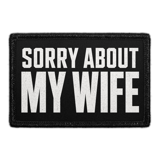 Sorry About My Wife  - Meta Data - Crop Image Text - - Removable Patch - Pull Patch - Removable Patches For Authentic Flexfit and Snapback Hats