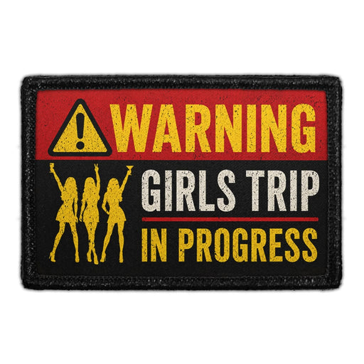 Warning Girls Trip in Progress  - Meta Data - Crop Image Text - - Removable Patch - Pull Patch - Removable Patches For Authentic Flexfit and Snapback Hats