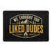 We Thought You Liked Dudes  - Meta Data - Crop Image Text - - Removable Patch - Pull Patch - Removable Patches For Authentic Flexfit and Snapback Hats
