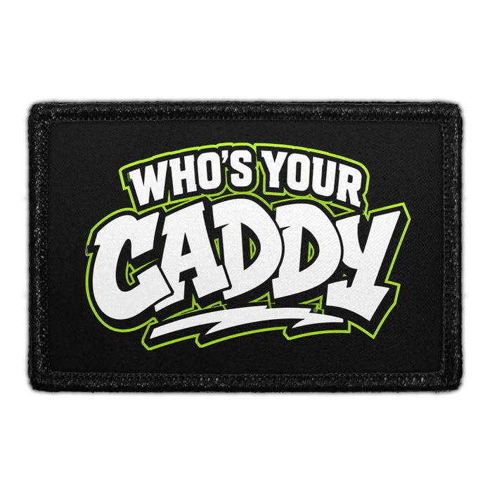Who's Your Caddy  - Meta Data - Crop Image Text - - Removable Patch - Pull Patch - Removable Patches For Authentic Flexfit and Snapback Hats