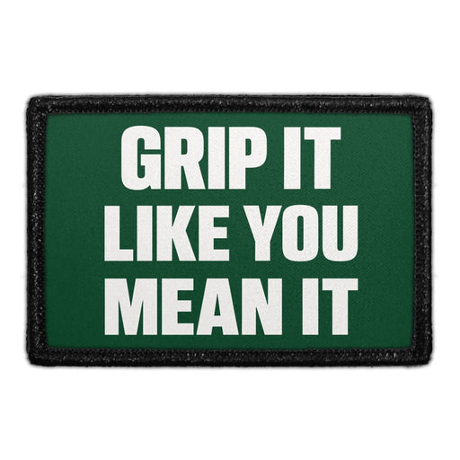 Grip It Like You Mean It  - Meta Data - Crop Image Text - - Removable Patch - Pull Patch - Removable Patches For Authentic Flexfit and Snapback Hats