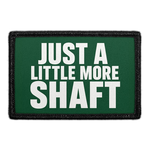Just a Little More Shaft  - Meta Data - Crop Image Text - - Removable Patch - Pull Patch - Removable Patches For Authentic Flexfit and Snapback Hats