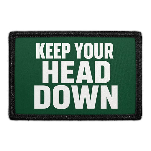Keep Your Head Down  - Meta Data - Crop Image Text - - Removable Patch - Pull Patch - Removable Patches For Authentic Flexfit and Snapback Hats

