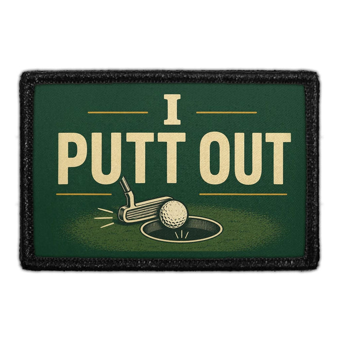 I Putt Out  - Meta Data - Crop Image Text - - Removable Patch - Pull Patch - Removable Patches For Authentic Flexfit and Snapback Hats
