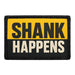 Shank Happens  - Meta Data - Crop Image Text - - Removable Patch - Pull Patch - Removable Patches For Authentic Flexfit and Snapback Hats
