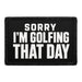 Sorry, I'm Golfing That Day  - Meta Data - Crop Image Text - - Removable Patch - Pull Patch - Removable Patches For Authentic Flexfit and Snapback Hats
