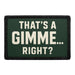 That’s a Gimme… Right  - Meta Data - Crop Image Text - - Removable Patch - Pull Patch - Removable Patches For Authentic Flexfit and Snapback Hats