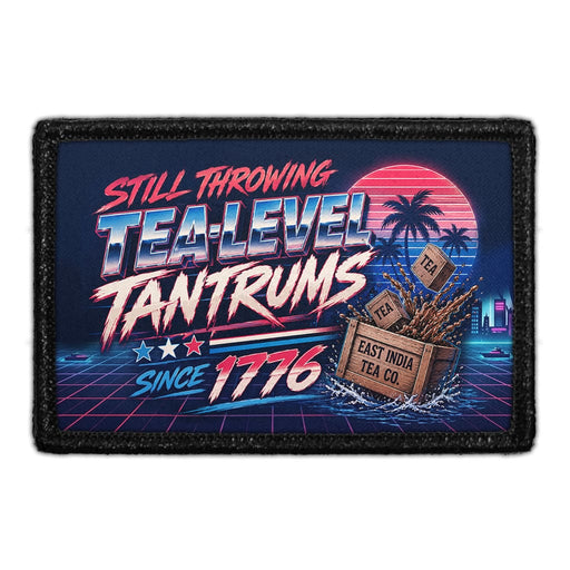 Still Throwing Tea-Level Tantrums Since 1776   - Meta Data - Crop Image Text - - Removable Patch - Pull Patch - Removable Patches For Authentic Flexfit and Snapback Hats
