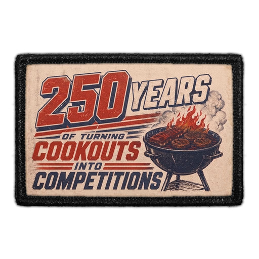 250 Years of Turning Cookouts Into Competitions   - Meta Data - Crop Image Text - - Removable Patch - Pull Patch - Removable Patches For Authentic Flexfit and Snapback Hats
