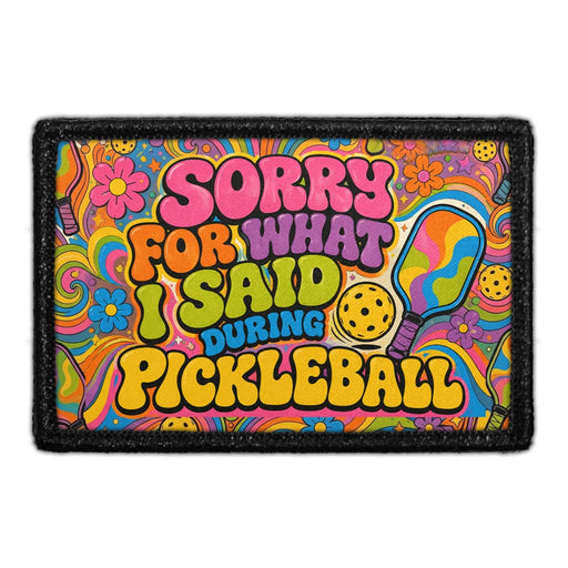 Sorry for What I Said During Pickleball   - Meta Data - Crop Image Text - - Removable Patch - Pull Patch - Removable Patches For Authentic Flexfit and Snapback Hats

