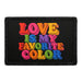 Love Is My Favorite Color   - Meta Data - Crop Image Text - - Removable Patch - Pull Patch - Removable Patches For Authentic Flexfit and Snapback Hats
