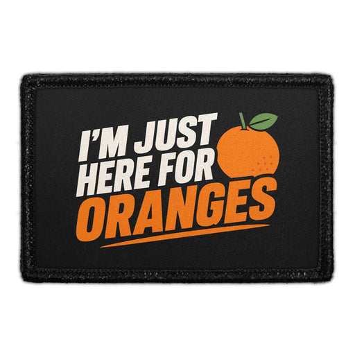 I’m Just Here for Oranges  - Meta Data - Crop Image Text - - Removable Patch - Pull Patch - Removable Patches For Authentic Flexfit and Snapback Hats
