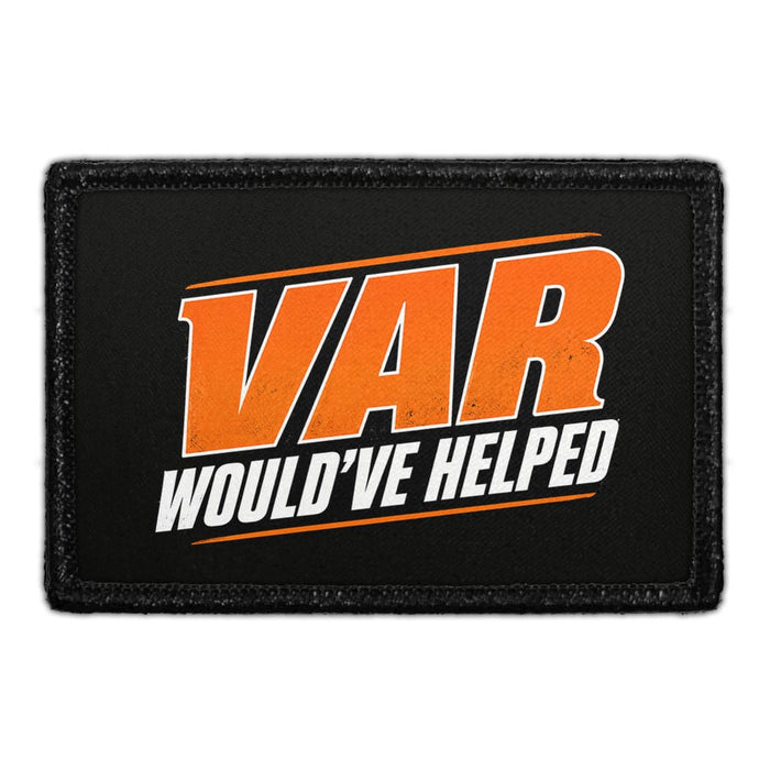 Var Would’ve Helped  - Meta Data - Crop Image Text - - Removable Patch - Pull Patch - Removable Patches For Authentic Flexfit and Snapback Hats
