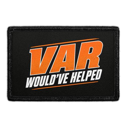 Var Would’ve Helped  - Meta Data - Crop Image Text - - Removable Patch - Pull Patch - Removable Patches For Authentic Flexfit and Snapback Hats
