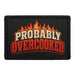Probably Overcooked  - Meta Data - Crop Image Text - - Removable Patch - Pull Patch - Removable Patches For Authentic Flexfit and Snapback Hats
