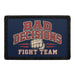 Bad Decisions Fight Team  - Meta Data - Crop Image Text - - Removable Patch - Pull Patch - Removable Patches For Authentic Flexfit and Snapback Hats
