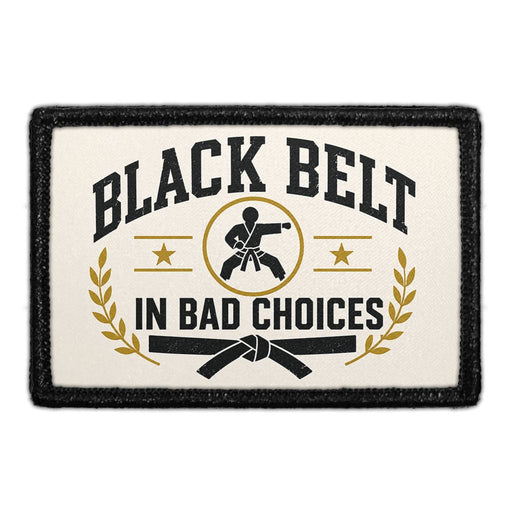 Black Belt in Bad Choices  - Meta Data - Crop Image Text - - Removable Patch - Pull Patch - Removable Patches For Authentic Flexfit and Snapback Hats
