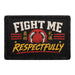 Fight Me, Respectfully  - Meta Data - Crop Image Text - - Removable Patch - Pull Patch - Removable Patches For Authentic Flexfit and Snapback Hats
