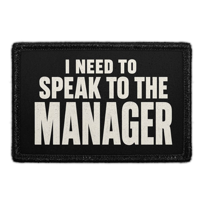 I Need to Speak to the Manager  - Meta Data - Crop Image Text - - Removable Patch - Pull Patch - Removable Patches For Authentic Flexfit and Snapback Hats
