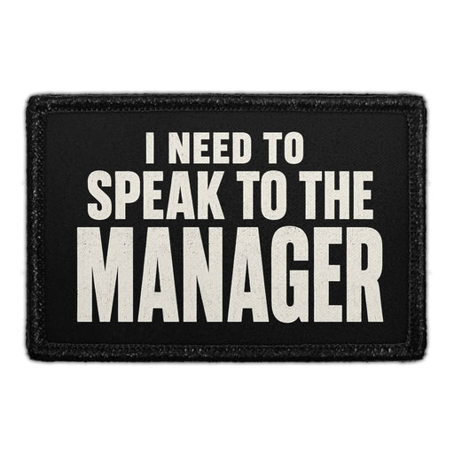 I Need to Speak to the Manager  - Meta Data - Crop Image Text - - Removable Patch - Pull Patch - Removable Patches For Authentic Flexfit and Snapback Hats
