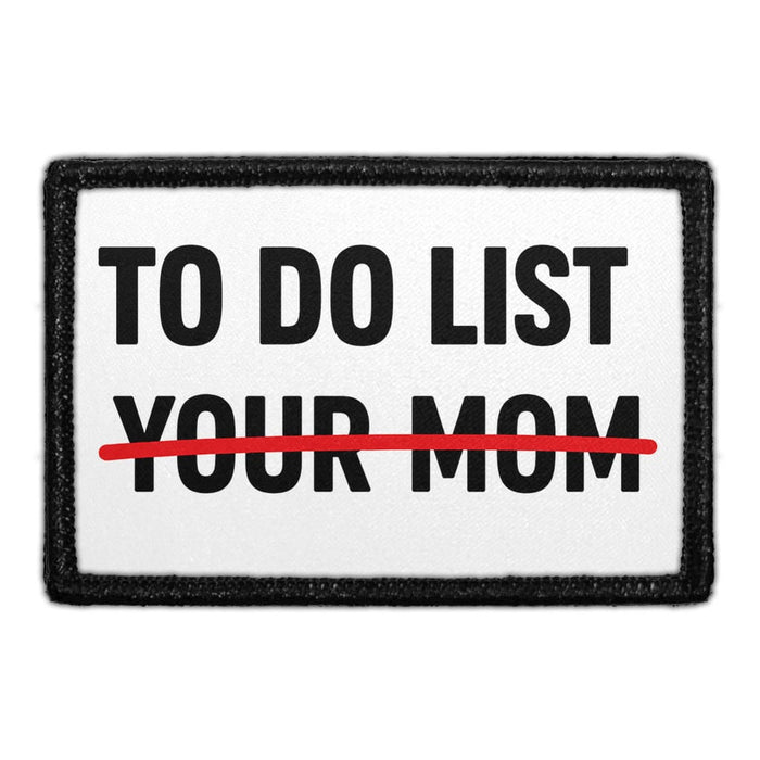 To Do List Your Mom  - Meta Data - Crop Image Text - - Removable Patch - Pull Patch - Removable Patches For Authentic Flexfit and Snapback Hats
