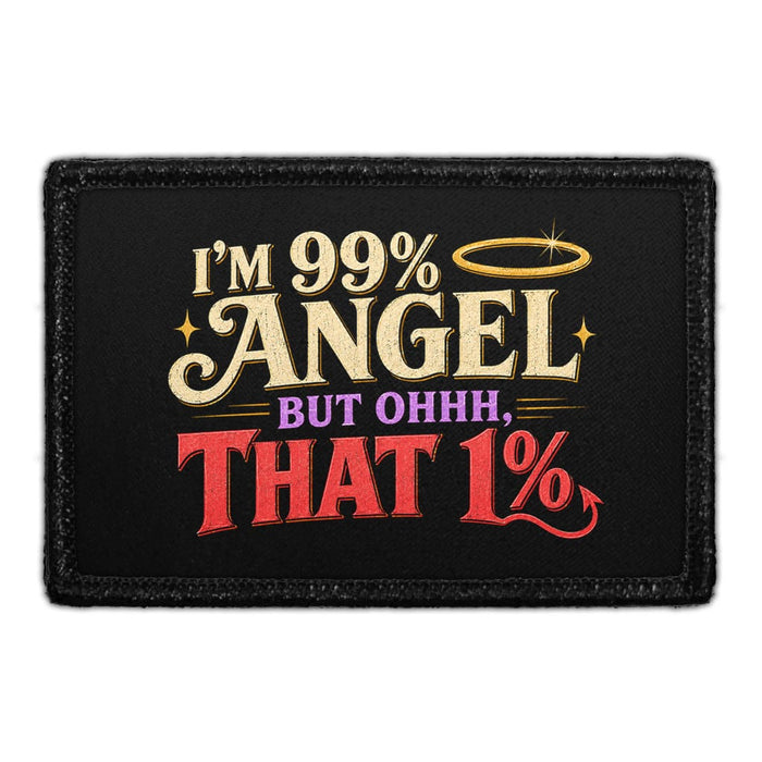 I'm 99% Angel But Ohhh, That 1%  - Meta Data - Crop Image Text - - Removable Patch - Pull Patch - Removable Patches For Authentic Flexfit and Snapback Hats
