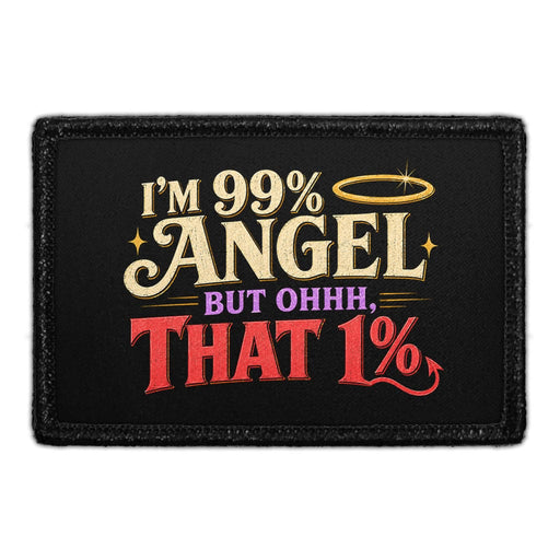 I'm 99% Angel But Ohhh, That 1%  - Meta Data - Crop Image Text - - Removable Patch - Pull Patch - Removable Patches For Authentic Flexfit and Snapback Hats
