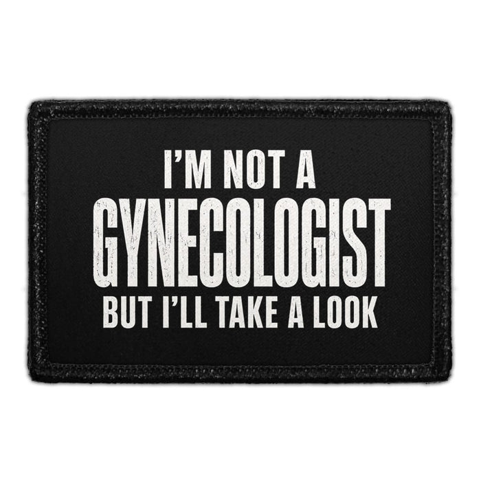 I'm Not A Gynecologist But I'll Take A Look  - Meta Data - Crop Image Text - - Removable Patch - Pull Patch - Removable Patches For Authentic Flexfit and Snapback Hats
