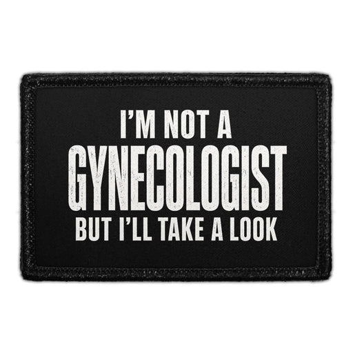 I'm Not A Gynecologist But I'll Take A Look  - Meta Data - Crop Image Text - - Removable Patch - Pull Patch - Removable Patches For Authentic Flexfit and Snapback Hats

