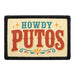 Howdy Putos  - Meta Data - Crop Image Text - - Removable Patch - Pull Patch - Removable Patches For Authentic Flexfit and Snapback Hats
