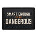Smart Enough to Be Dangerous  - Meta Data - Crop Image Text - - Removable Patch - Pull Patch - Removable Patches For Authentic Flexfit and Snapback Hats
