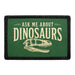 Ask Me About Dinosaurs  - Meta Data - Crop Image Text - - Removable Patch - Pull Patch - Removable Patches For Authentic Flexfit and Snapback Hats
