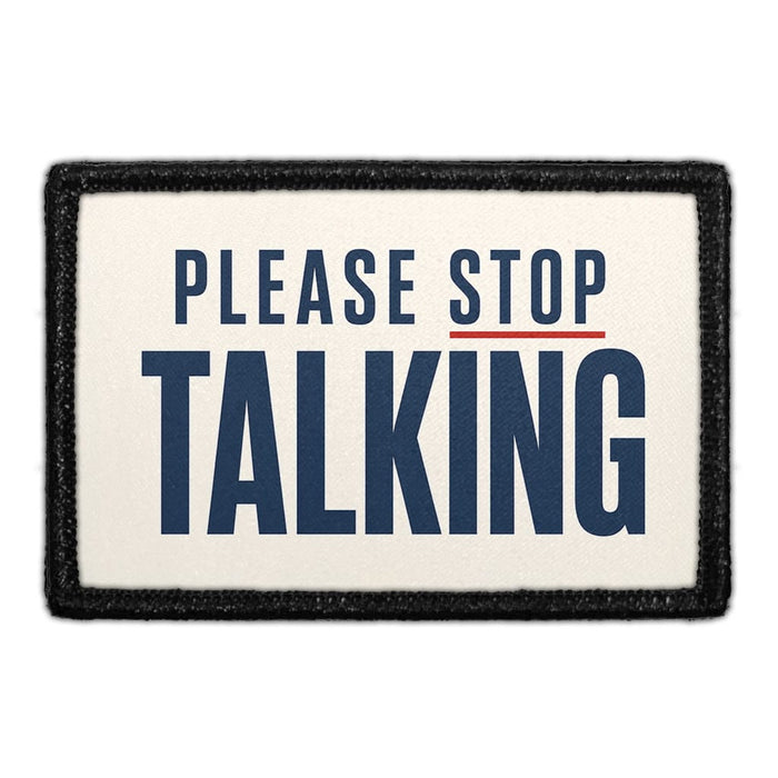 Please Stop Talking  - Meta Data - Crop Image Text - - Removable Patch - Pull Patch - Removable Patches For Authentic Flexfit and Snapback Hats
