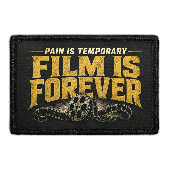 Pain Is Temporary - Film Is Forever  - Meta Data - Crop Image Text - - Removable Patch - Pull Patch - Removable Patches For Authentic Flexfit and Snapback Hats
