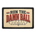 Run The Damn Ball  - Meta Data - Crop Image Text - - Removable Patch - Pull Patch - Removable Patches For Authentic Flexfit and Snapback Hats

