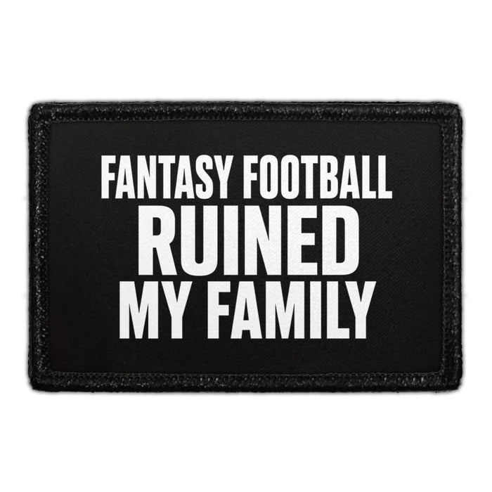 Fantasy Football Ruined My Family  - Meta Data - Crop Image Text - - Removable Patch - Pull Patch - Removable Patches For Authentic Flexfit and Snapback Hats
