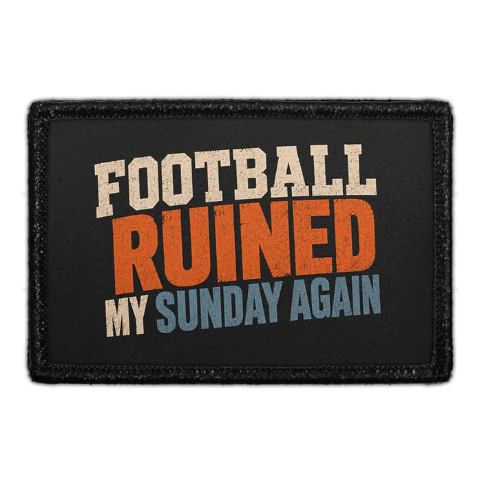 Football Ruined My Sunday Again  - Meta Data - Crop Image Text - - Removable Patch - Pull Patch - Removable Patches For Authentic Flexfit and Snapback Hats
