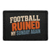 Football Ruined My Sunday Again  - Meta Data - Crop Image Text - - Removable Patch - Pull Patch - Removable Patches For Authentic Flexfit and Snapback Hats
