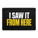 I Saw It From Here  - Meta Data - Crop Image Text - - Removable Patch - Pull Patch - Removable Patches For Authentic Flexfit and Snapback Hats
