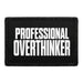 Professional Overthinker  - Meta Data - Crop Image Text - - Removable Patch - Pull Patch - Removable Patches For Authentic Flexfit and Snapback Hats

