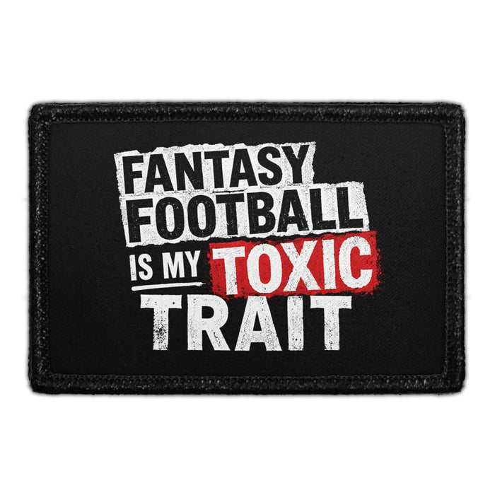 Fantasy Football Is My Toxic Trait  - Meta Data - Crop Image Text - - Removable Patch - Pull Patch - Removable Patches For Authentic Flexfit and Snapback Hats
