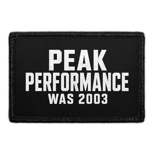 Peak Performance Was 2003  - Meta Data - Crop Image Text - - Removable Patch - Pull Patch - Removable Patches For Authentic Flexfit and Snapback Hats
